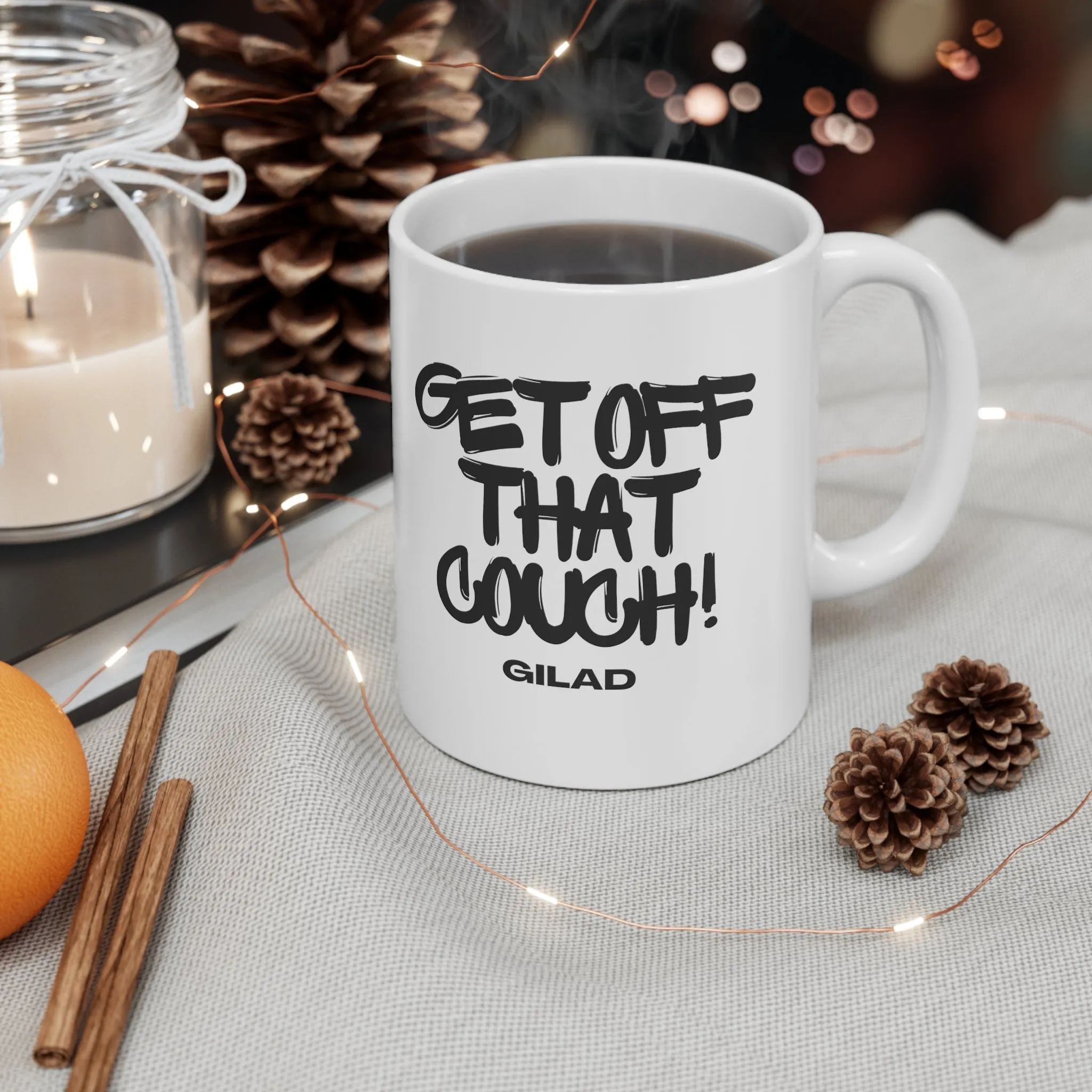 Get Off That Couch | Ceramic Mug 11oz