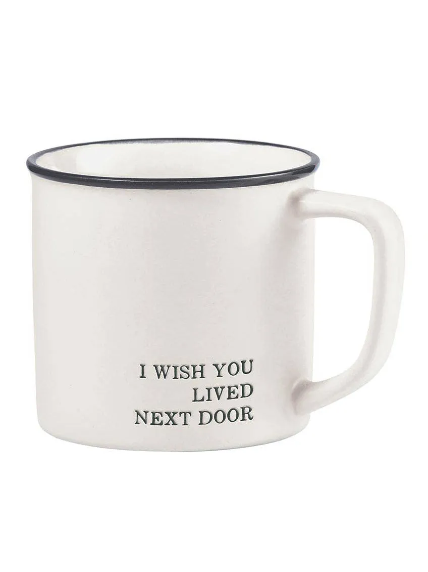 I Wish You Lived Next Door Mug