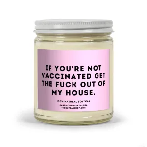 If You're Not Vaccinated Candle