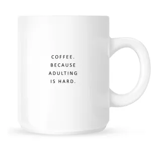 Mug - Coffee. Because Adulting is Hard