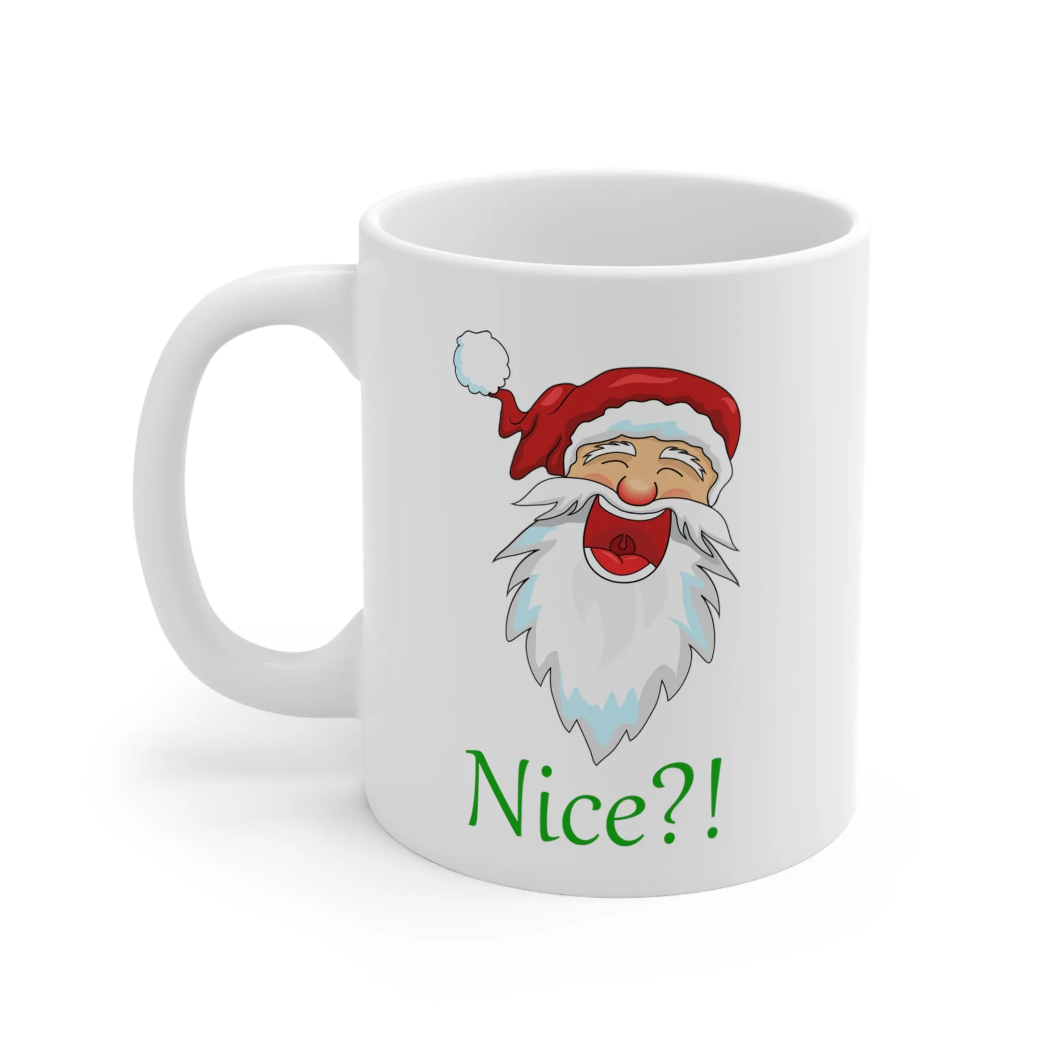 Nice, Happy Santa, Laughing Santa, Incredulous Santa, Humorous 11oz Ceramic Mug