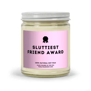 Sluttiest Friend Award Candle