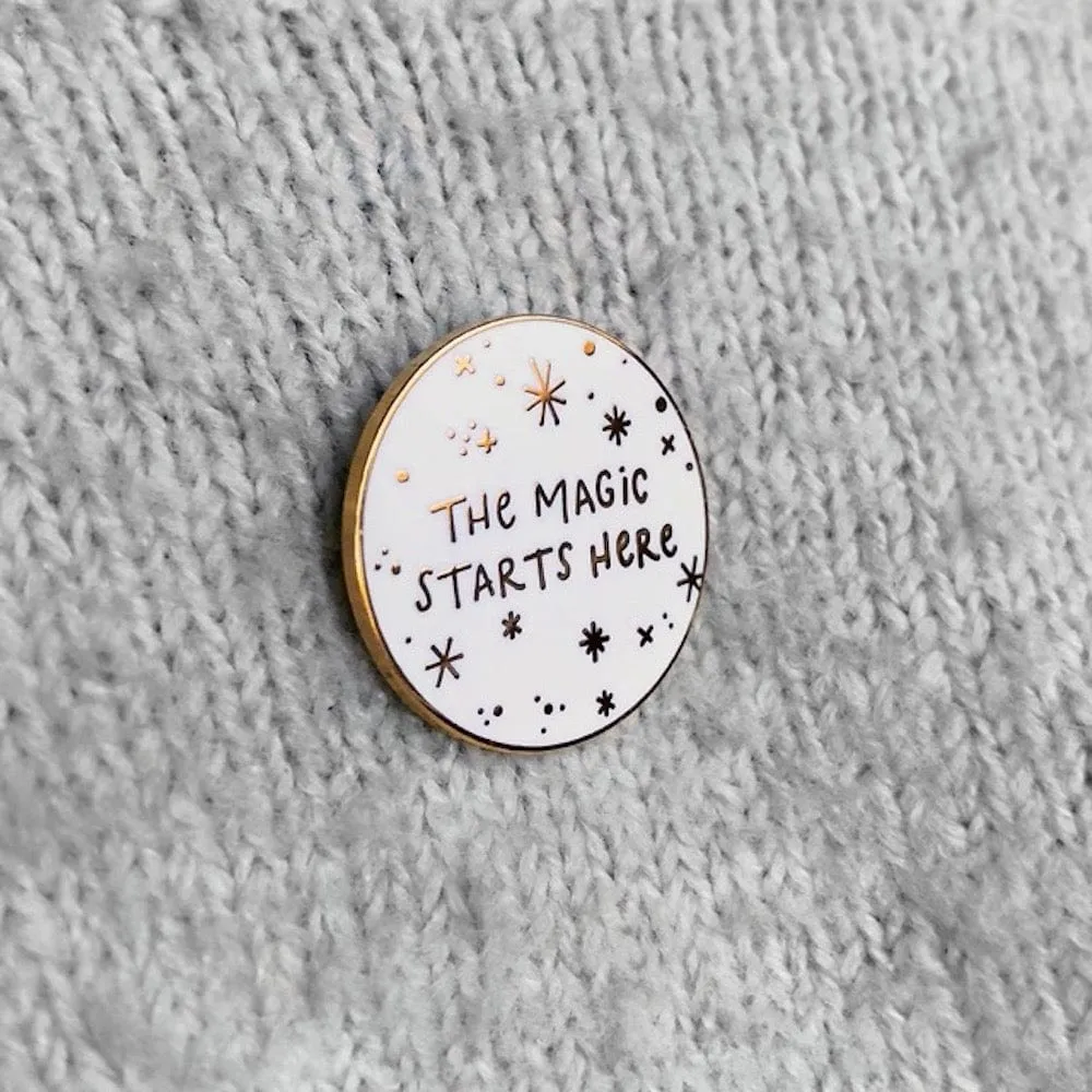 The Magic Starts Here Enamel Pin Badge