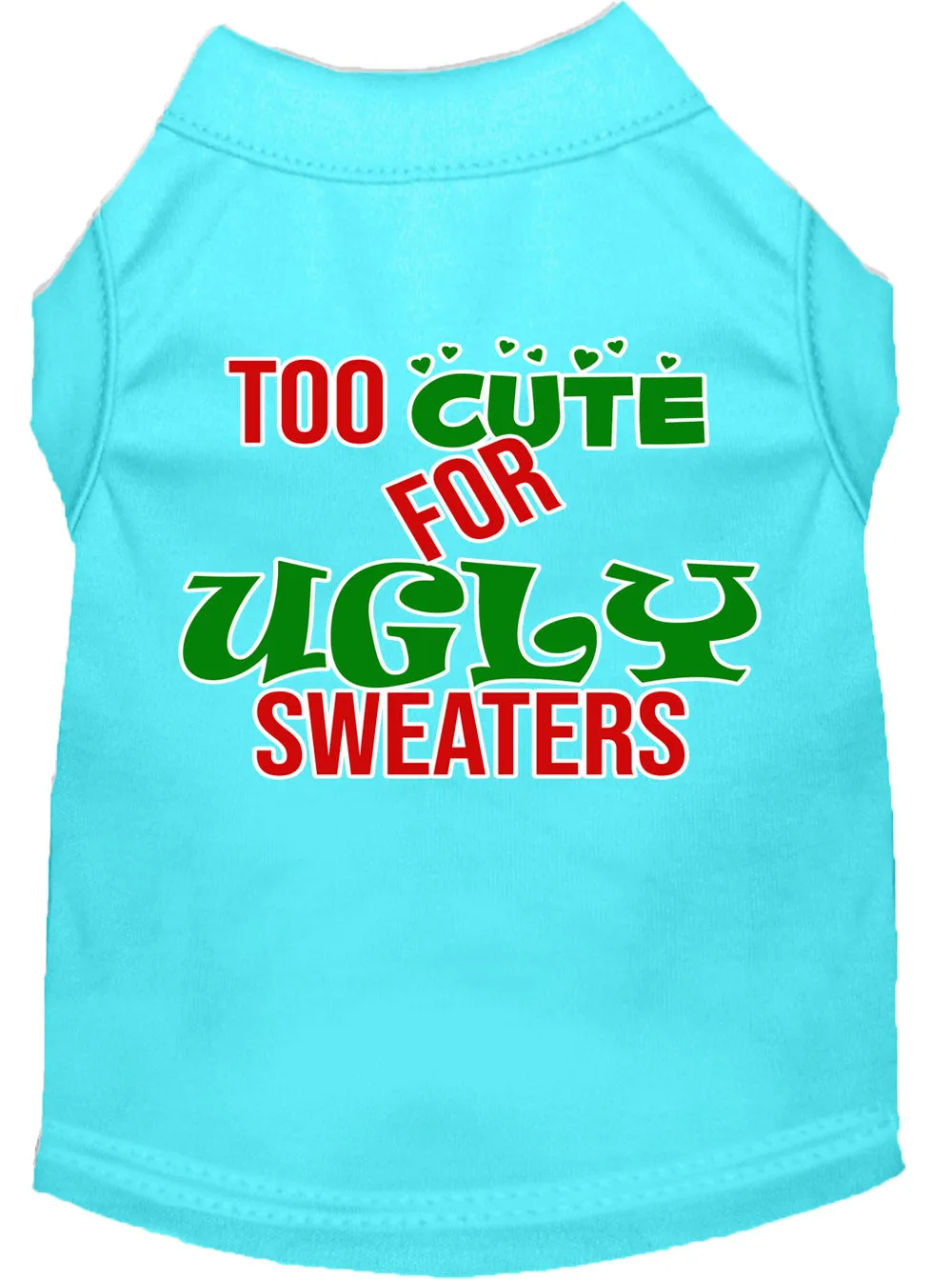 Too Cute For Ugly Sweaters Screen Print Dog Shirt Aqua Xxxl